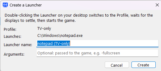 The Create a Launcher dialog: Profile TV-only, launching notepad.exe, with a Launcher name and an optional Arguments field